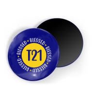 Down Syndrome T21 Blessed Awareness Magnet