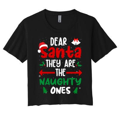 Dear Santa They Are The Naughty Ones Christmas Pajama Women's Crop Top Tee