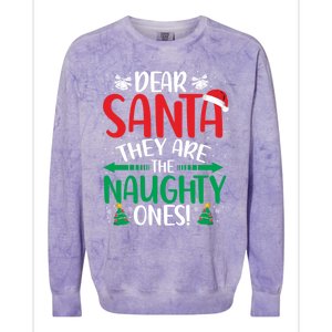 Dear Santa They Are The Naughty Ones Christmas Great Gift Colorblast Crewneck Sweatshirt