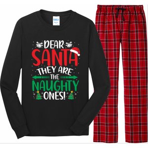 Dear Santa They Are The Naughty Ones Christmas Great Gift Long Sleeve Pajama Set