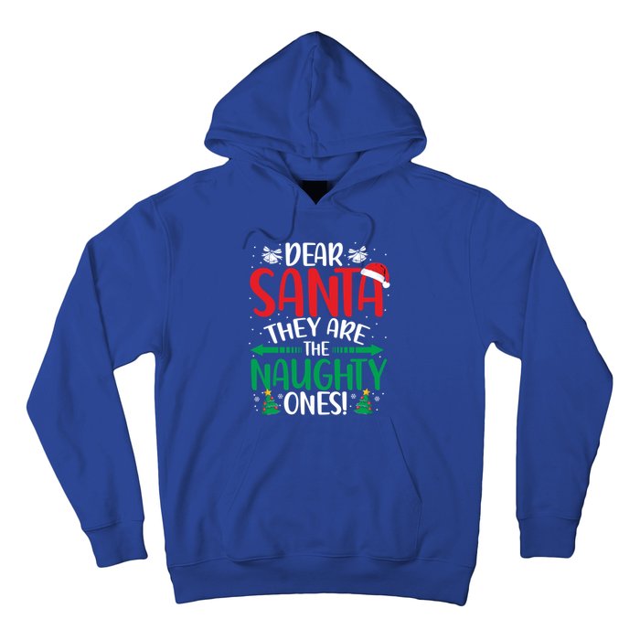 Dear Santa They Are The Naughty Ones Christmas Great Gift Hoodie