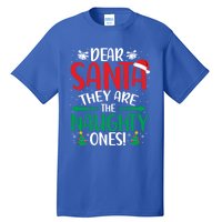 Dear Santa They Are The Naughty Ones Christmas Great Gift Tall T-Shirt