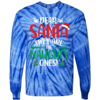 Dear Santa They Are The Naughty Ones Christmas Great Gift Tie-Dye Long Sleeve Shirt