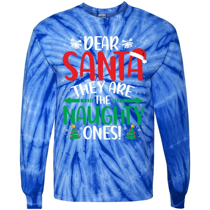 Dear Santa They Are The Naughty Ones Christmas Great Gift Tie-Dye Long Sleeve Shirt