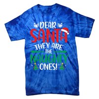 Dear Santa They Are The Naughty Ones Christmas Great Gift Tie-Dye T-Shirt