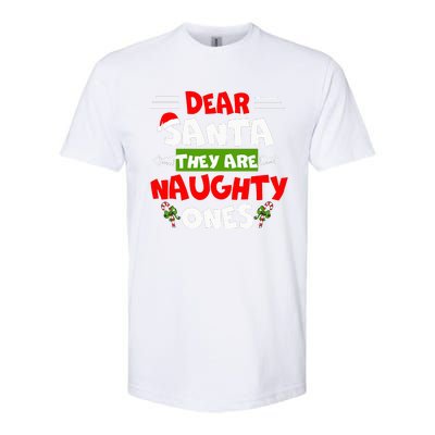 Dear Santa They Are Naughty Ones Christmas Funny Gift Softstyle CVC T-Shirt