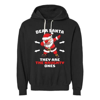 Dear Santa TheyRe The Naughty Ones Christmas Dabbing Santa Meaningful Gift Garment-Dyed Fleece Hoodie