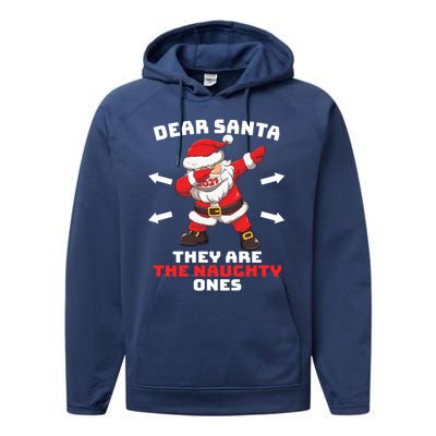 Dear Santa TheyRe The Naughty Ones Christmas Dabbing Santa Meaningful Gift Performance Fleece Hoodie