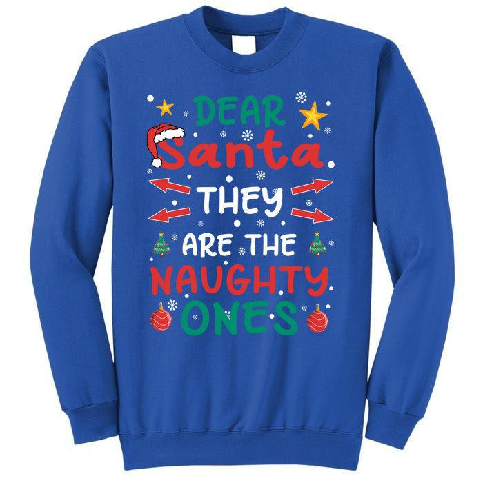 Dear Santa They Are The Naughty Ones Christmas Gift Sweatshirt