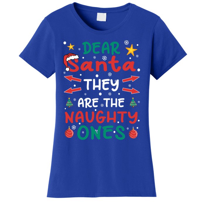 Dear Santa They Are The Naughty Ones Christmas Gift Women's T-Shirt