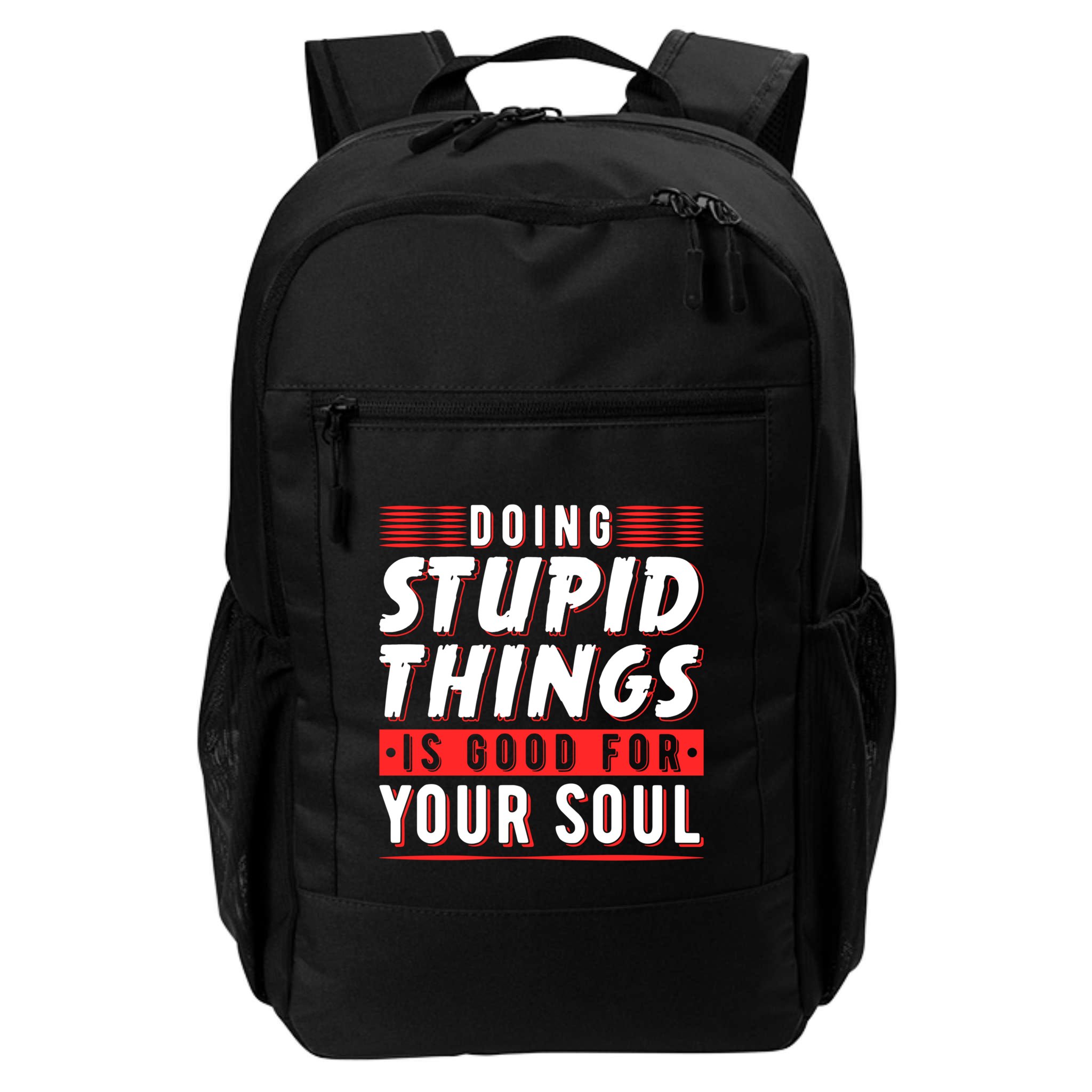 Doing Stupid Things Is Good For Your Soul Snowboarding Fans Cool Gift Backpack