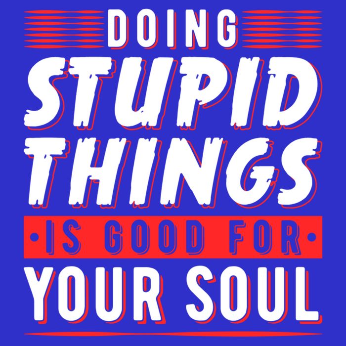 Doing Stupid Things Is Good For Your Soul Snowboarding Fans Cool Gift Tall T-Shirt