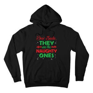 Dear Santa They Are The Naughty Ones Christmas Gift Short Sleeve Tall Hoodie