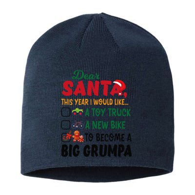 Dear Santa This Year I Would Like To Become A Big Grumpa Sustainable Beanie