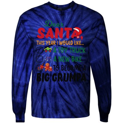 Dear Santa This Year I Would Like To Become A Big Grumpa Tie-Dye Long Sleeve Shirt