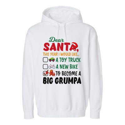 Dear Santa This Year I Would Like To Become A Big Grumpa Garment-Dyed Fleece Hoodie