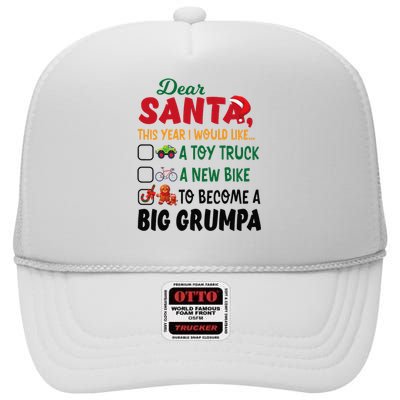 Dear Santa This Year I Would Like To Become A Big Grumpa High Crown Mesh Back Trucker Hat