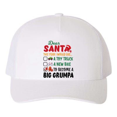 Dear Santa This Year I Would Like To Become A Big Grumpa Yupoong Adult 5-Panel Trucker Hat