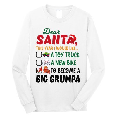 Dear Santa This Year I Would Like To Become A Big Grumpa Long Sleeve Shirt