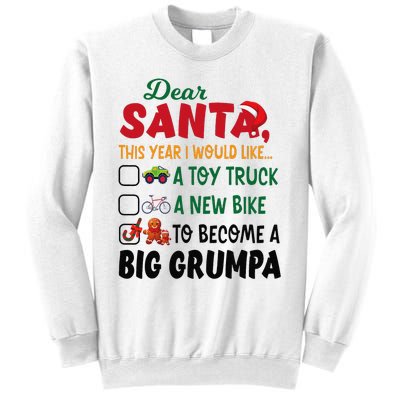 Dear Santa This Year I Would Like To Become A Big Grumpa Sweatshirt