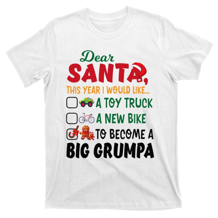 Dear Santa This Year I Would Like To Become A Big Grumpa T-Shirt