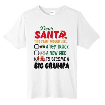 Dear Santa This Year I Would Like To Become A Big Grumpa Tall Fusion ChromaSoft Performance T-Shirt