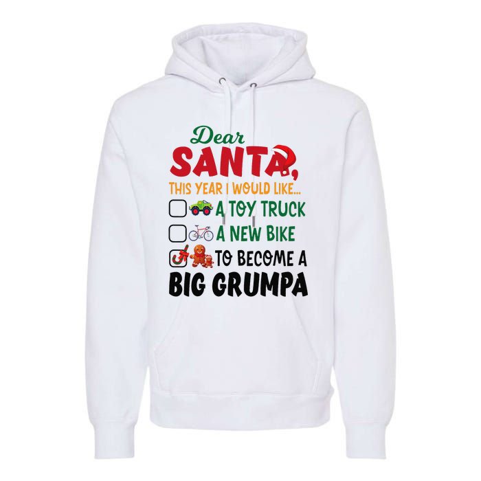 Dear Santa This Year I Would Like To Become A Big Grumpa Premium Hoodie