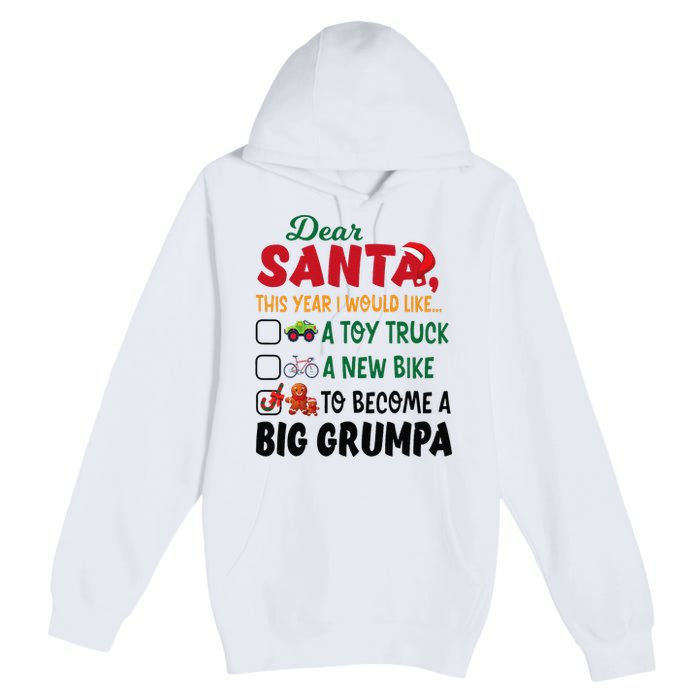 Dear Santa This Year I Would Like To Become A Big Grumpa Premium Pullover Hoodie