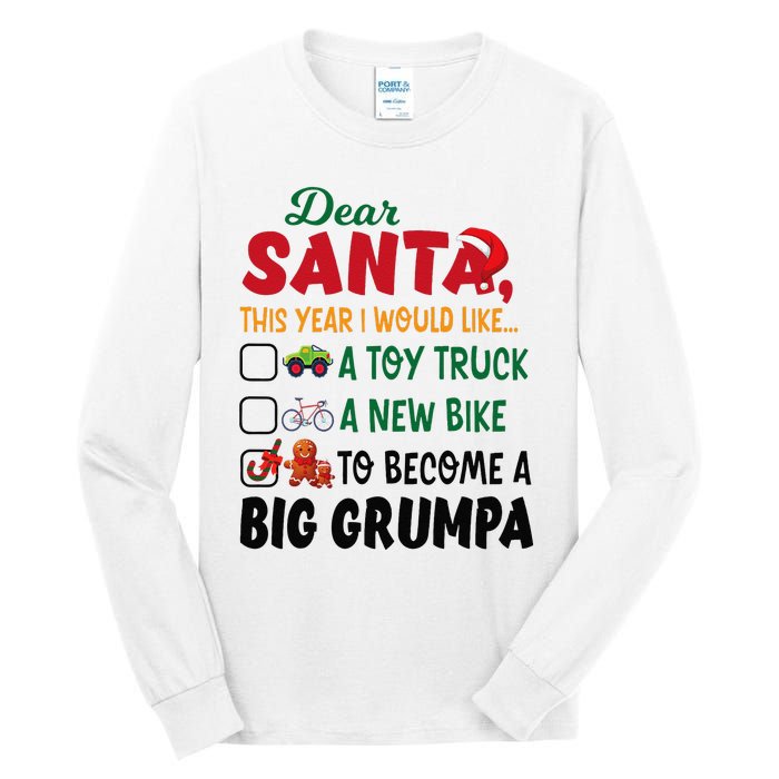 Dear Santa This Year I Would Like To Become A Big Grumpa Tall Long Sleeve T-Shirt