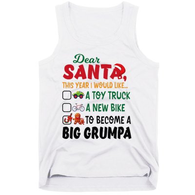 Dear Santa This Year I Would Like To Become A Big Grumpa Tank Top