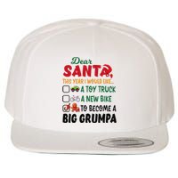 Dear Santa This Year I Would Like To Become A Big Grumpa Wool Snapback Cap