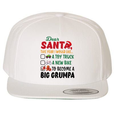 Dear Santa This Year I Would Like To Become A Big Grumpa Wool Snapback Cap