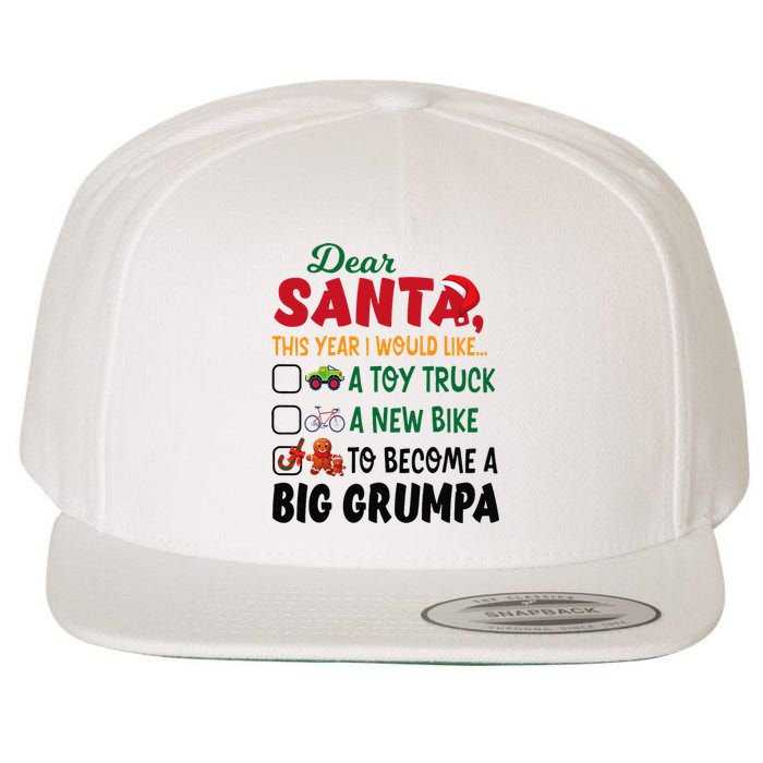 Dear Santa This Year I Would Like To Become A Big Grumpa Wool Snapback Cap