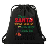 Dear Santa This Year I Would Like To Become A Big Brother Drawstring Bag
