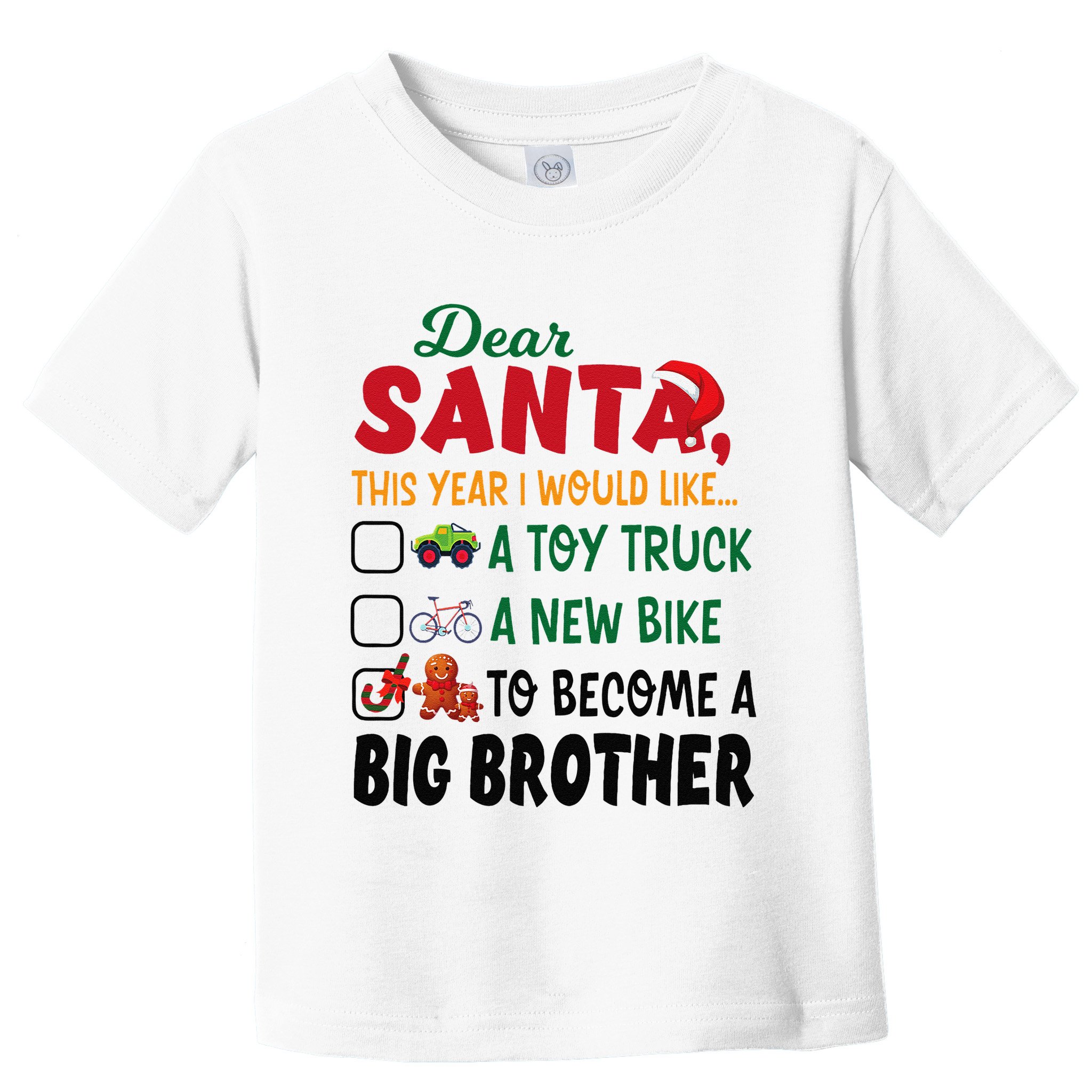 Dear Santa This Year I Would Like To Become A Big Brother Toddler T-Shirt