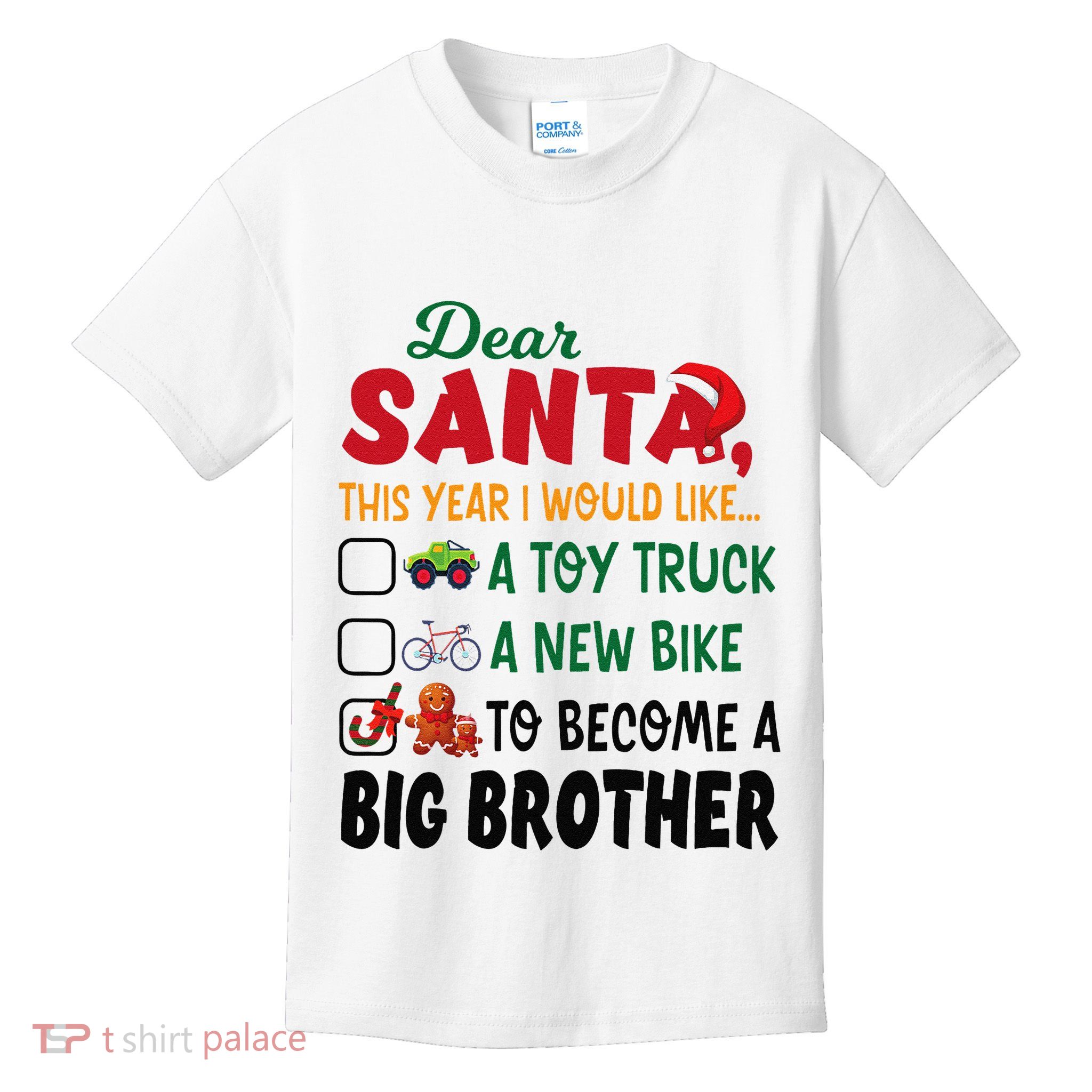 Dear Santa This Year I Would Like To Become A Big Brother Kids T-Shirt
