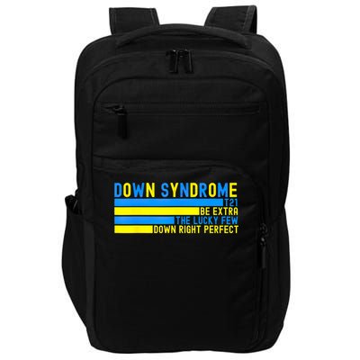 Down Syndrome T21 Be Extra The Lucky Few Down Right Perfect Impact Tech Backpack