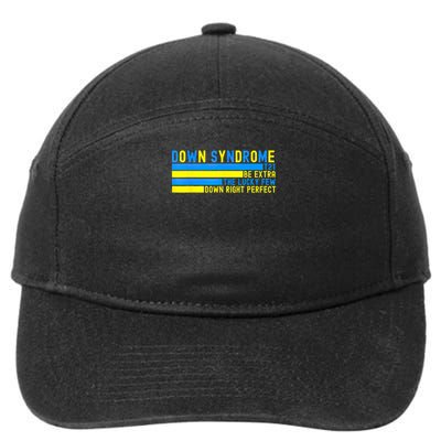 Down Syndrome T21 Be Extra The Lucky Few Down Right Perfect 7-Panel Snapback Hat