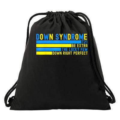 Down Syndrome T21 Be Extra The Lucky Few Down Right Perfect Drawstring Bag