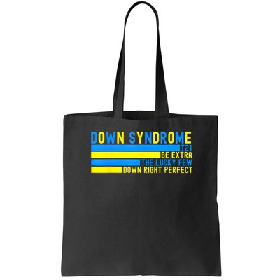 Down Syndrome T21 Be Extra The Lucky Few Down Right Perfect Bag