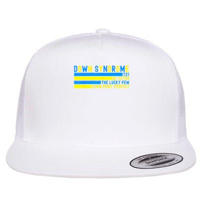 Down Syndrome T21 Be Extra The Lucky Few Down Right Perfect Flat Bill Trucker Hat
