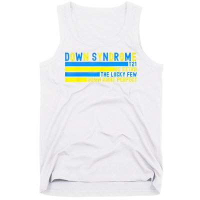 Down Syndrome T21 Be Extra The Lucky Few Down Right Perfect Tank Top