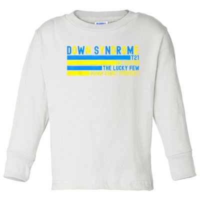 Down Syndrome T21 Be Extra The Lucky Few Down Right Perfect Toddler Long Sleeve Shirt