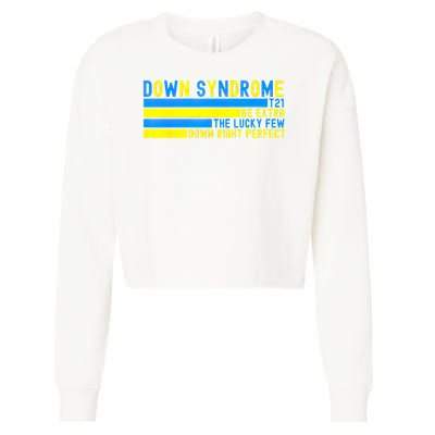 Down Syndrome T21 Be Extra The Lucky Few Down Right Perfect Cropped Pullover Crew
