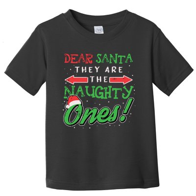 Dear Santa They Are The Naughty Ones Funny Christmas Gifts Toddler T-Shirt