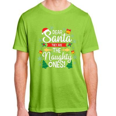 Dear Santa They Are The Naughty Ones Christmas Pajama Gifts  Adult ChromaSoft Performance T-Shirt