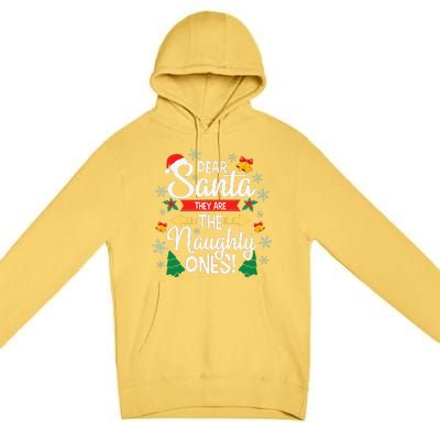 Dear Santa They Are The Naughty Ones Christmas Pajama Gifts  Premium Pullover Hoodie