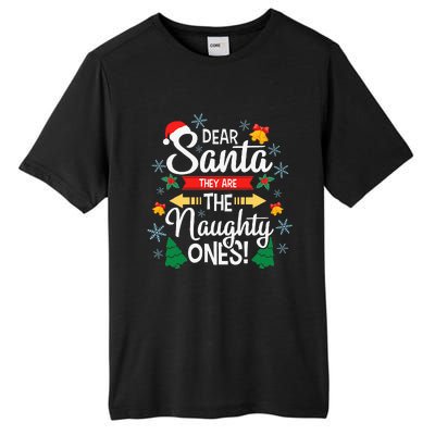 Dear Santa They Are The Naughty Ones Christmas Pajama Gifts  Tall Fusion ChromaSoft Performance T-Shirt