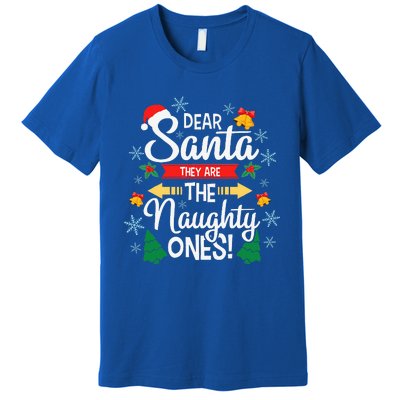 Dear Santa They Are The Naughty Ones Christmas Pajama Gifts  Premium T-Shirt