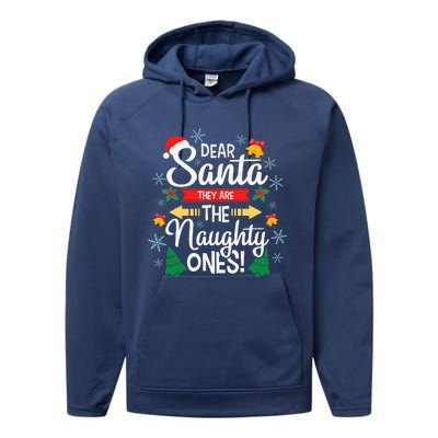 Dear Santa They Are The Naughty Ones Christmas Pajama Gifts  Performance Fleece Hoodie